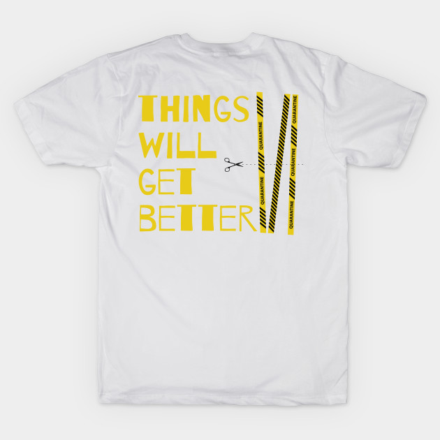 Things will get better by JM ART